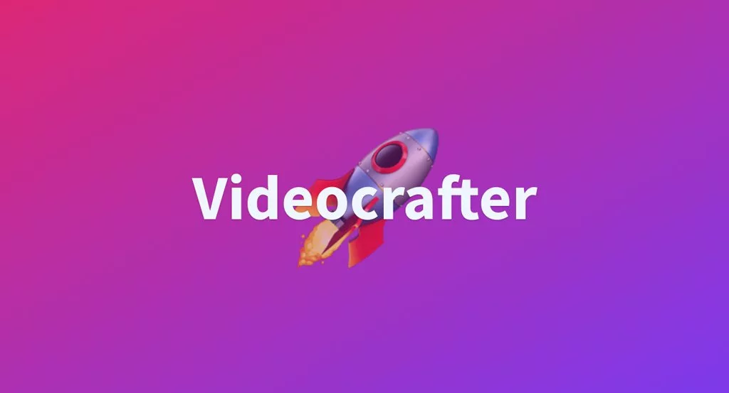 هوش مصنوعی تبدیل نوشتار به ویدیو VideoCrafter